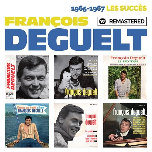 1965-1967 : Les succès François Deguelt