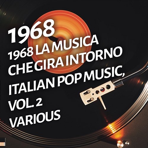 1968 La musica che gira intorno - Italian pop music, Vol. 2 Various Artists