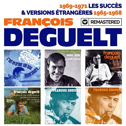 1969-1971 : Les succès / Versions étrangères : 1965-1968 François Deguelt