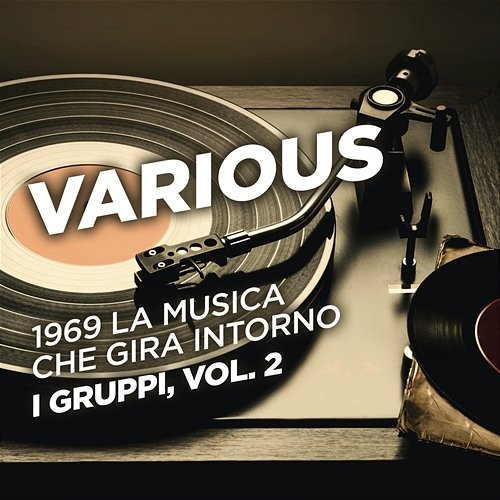 1969 La musica che gira intorno - I gruppi, Vol. 2 Various Artists