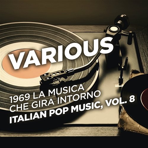 1969 La musica che gira intorno - Italian Pop Music, Vol. 8 Various Artists
