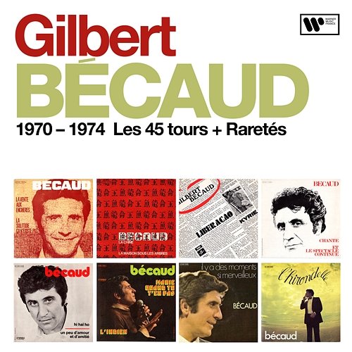 1970 - 1974 : Les 45 tours + Raretés Gilbert Bécaud