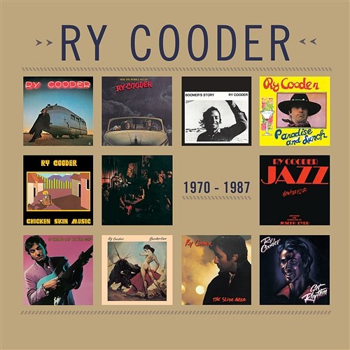 1970 - 1987 Ry Cooder