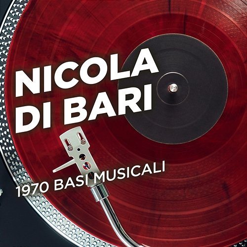 1970 basi musicali Nicola Di Bari