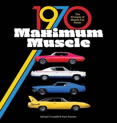 1970 Maximum Muscle: The Pinnacle of Muscle Car Power Fletcher Mark