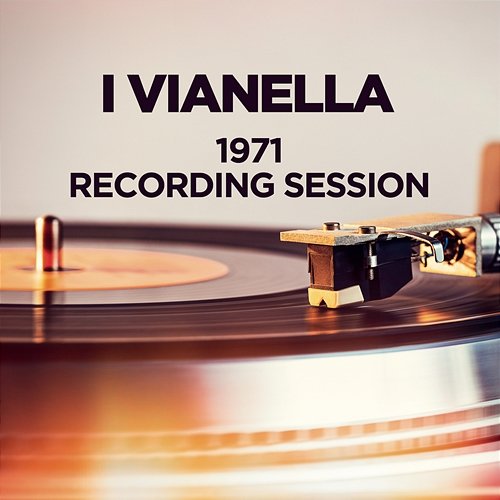 1971 Recording Session I Vianella