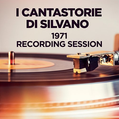 1971 Recording Session I Cantastorie Di Silvano Spadaccino