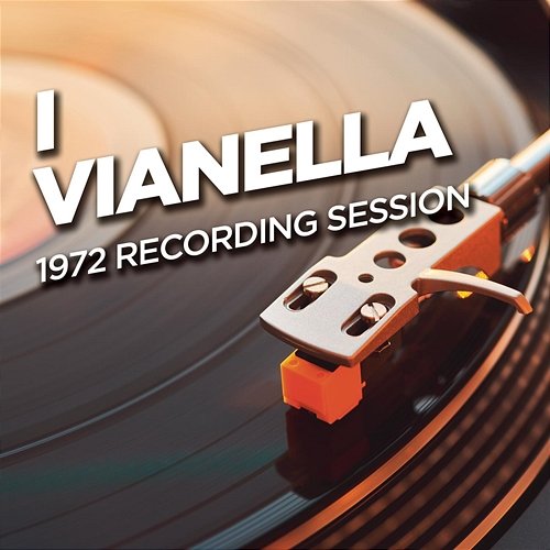 1972 Recording Session I Vianella