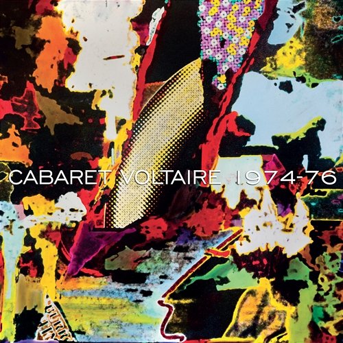 1974 - 76 Cabaret Voltaire