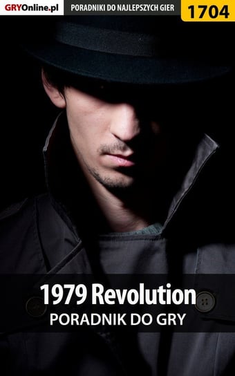 1979 Revolution - poradnik do gry Baran Marcin Xanas