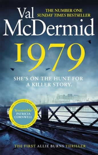 1979: The unmissable first thriller in an electrifying, brand-new series from the Queen of Crime McDermid Val
