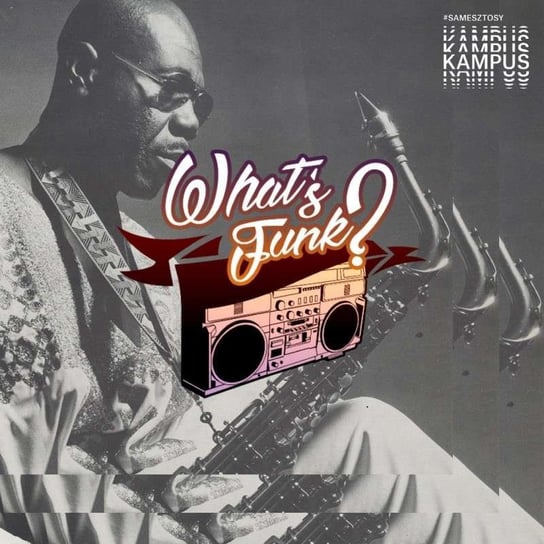 #198 What’s Funk? 27.03.2020 - Soul Makossa - What’s Funk? - podcast Radio Kampus, Warszawski Funk