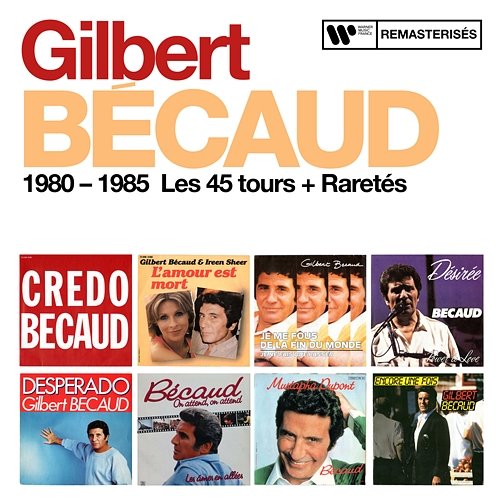 1980 - 1985 : Les 45 tours + Raretés Gilbert Bécaud