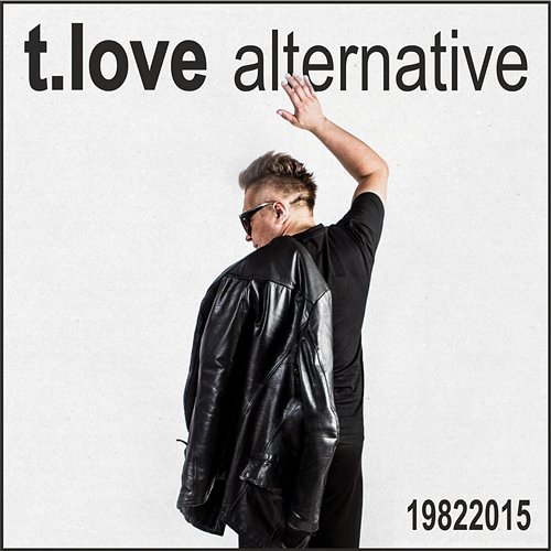 19822015 T.Love Alternative