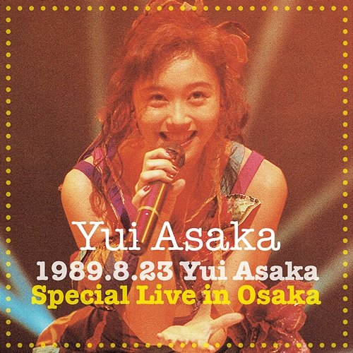 1989.8.23 Yui Asaka Special Live in Osaka Yui Asaka