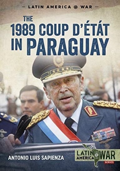 1989 Coup d'Etat in Paraguay Sapienza Antonio Luis