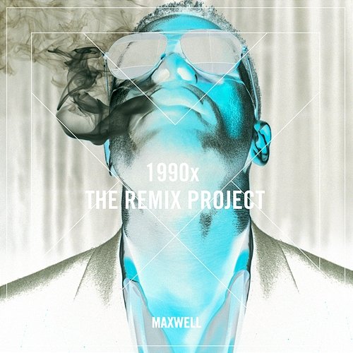 1990x (Remixes) Maxwell