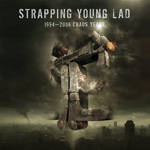 1994 - 2006 Chaos Years (Best Of) Strapping Young Lad