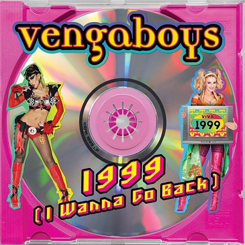 1999 (I Wanna Go Back) Vengaboys