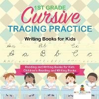 1st Grade Cursive Tracing Practice - Writing Books for Kids - Reading and Writing Books for Kids | Children's Reading and Writing Books Baby Professor