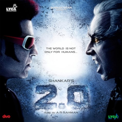 2.0 (Tamil) [Original Motion Picture Soundtrack] A. R. Rahman