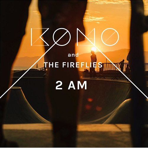 2 AM The Fireflies, KONO