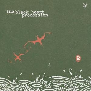 2 The Black Heart Procession
