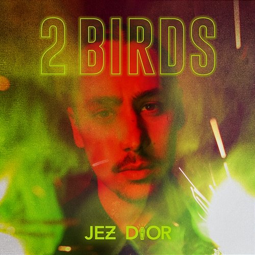 2 Birds Jez Dior