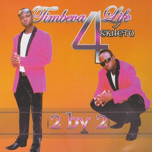 2 By 2 Timbeva 4 Life (Skheto)