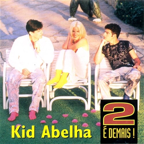 2 é Demais Kid Abelha
