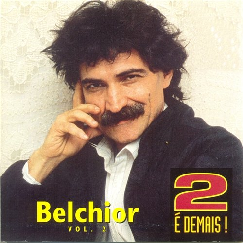2 é Demais - Vol. 2 Belchior