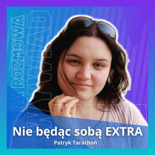 #2 Extra: Przyjaźń z mężczyzną - Katarzyna Sokołowska [Niedoskonała Podcast] - Nie będąc sobą - podcast Tarachoń Patryk