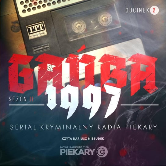 #2 Gańba 1997 – Radio Piekary – serial audio Rafał Kurowski