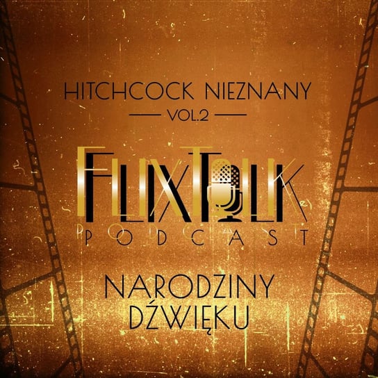 #2 Hitchcock nieznany: Narodziny dźwięku (Szantaż) - FlixTalk. Rozmowy o klasyce kina - podcast #FlixTalk - podcast filmowy