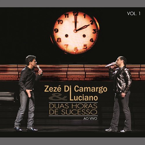 2 Horas de Sucesso - Ao Vivo Zezé Di Camargo & Luciano