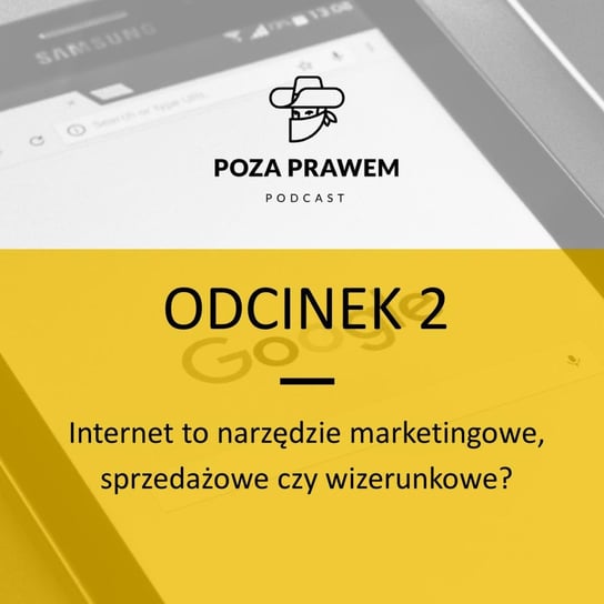 #2 Internet jako narzędzie marketingowe, sprzedażowe, wizerunkowe - Poza prawem - podcast Rajkow-Krzywicki Jerzy, Kwiatkowski Szymon