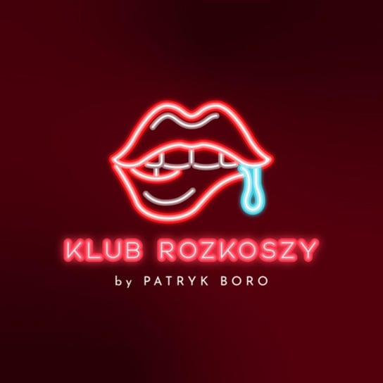 #2 Jakie fantazje seksualne mają Polacy? - Klub Rozkoszy by Patryk Boro - podcast Boro Patryk