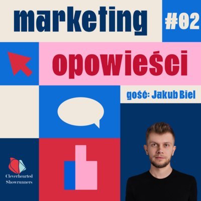 #2 Jakub Biel o mikronarracjach i cyfrowej miłości za milion złotych - Marketing Opowieści - podcast Opracowanie zbiorowe
