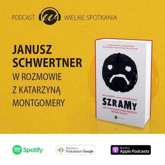 #2 Janusz Schwertner - Wielkie Spotkania - podcast Montgomery Katarzyna