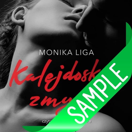 #2 Kalejdoskop zmyslow Fragmenty - Audiobooki romanse erotyczne od Monika Liga - podcast liga.pl monika