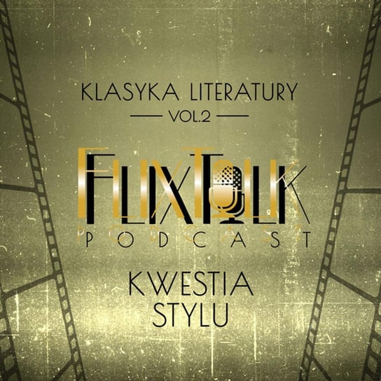 #2 Klasyka literatury: Kwestia stylu (Proces, Konformista) - FlixTalk. Rozmowy o klasyce kina - podcast #FlixTalk - podcast filmowy