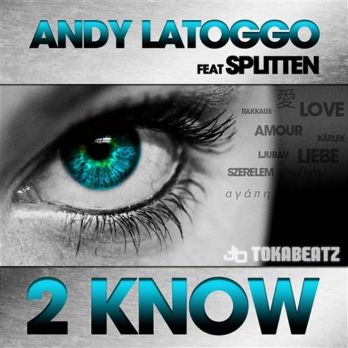 2 Know [feat. Splitten] Andy LaToggo