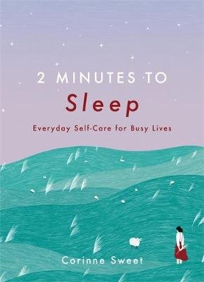 2 Minutes to Sleep: Everyday Self-Care for Busy Lives Sweet Corinne