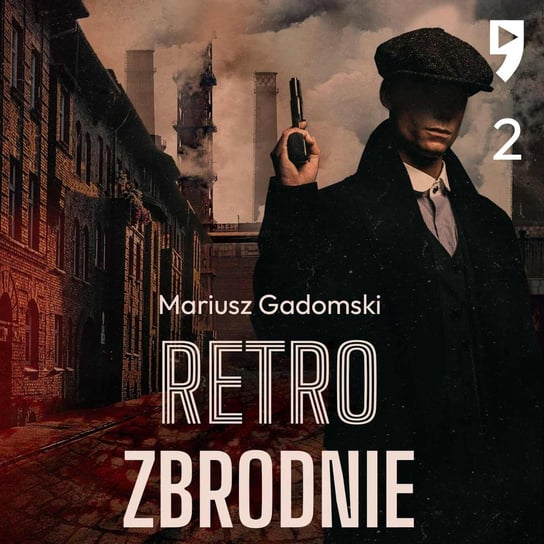 #2 Mordercze duo z Lublina – Retrozbrodnie – Mariusz Gadomski Gadomski Mariusz