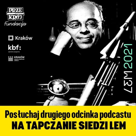 #2 Na tapczanie siedzi Lem: Tomasz Fiałkowski - Kwartalnik "Przekrój" - podcast Przekrój Kwartalnik
