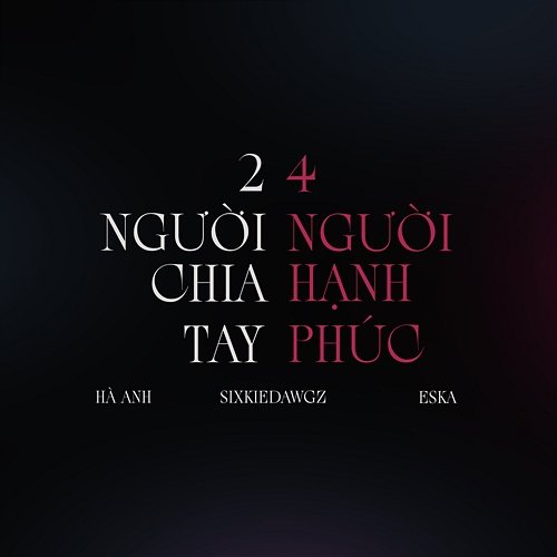 2 Người Chia Tay 4 Người Hạnh Phúc Hà Anh, Sixkie Dawgz & Eska