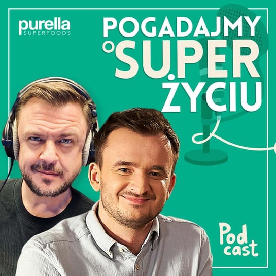 #2 Nie daj się jesiennej chandrze! Gość: Grzegorz Zawierucha - Pogadajmy o super życiu - podcast Loroch Paweł