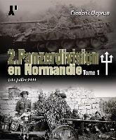 2. Panzerdivision En Normandie Tome 1 Deprun Frederic
