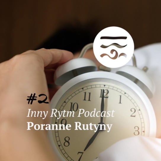 #2 Poranne Rutyny - Inny rytm - podcast Lewartowski Adam, Jankowski Igor
