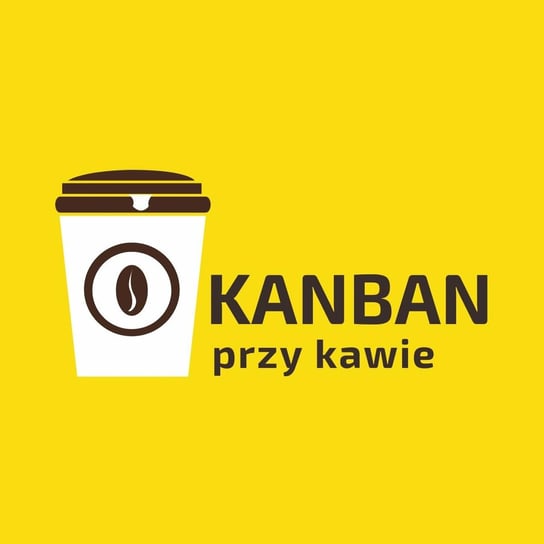 #2 Praktyki Kanbanu - Wizualizacja - Kanban przy kawie - podcast Orszewski Radosław